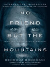 Cover image for No Friend but the Mountains